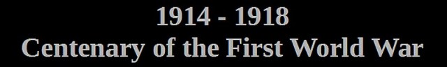 centenary of the first world war 1914 - 1918
