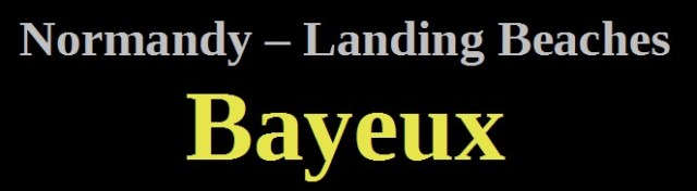 Bayeux normandy landing beaches
